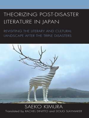 cover image of Theorizing Post-Disaster Literature in Japan